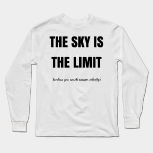 The Sky Is The Limit Long Sleeve T-Shirt